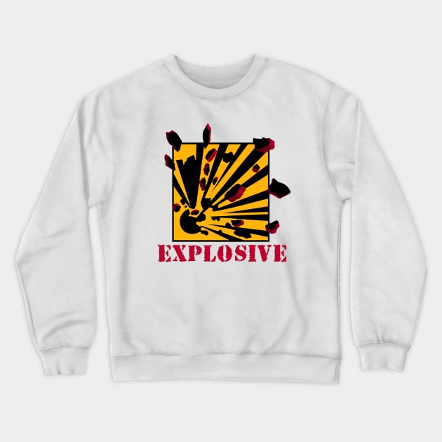 Explosive Warning Sign Explosion Crewneck Sweatshirt by MultistorieDog